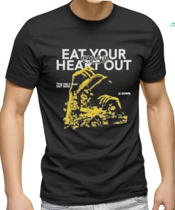 Eat Your Heart Out “Only Way Out” shirt