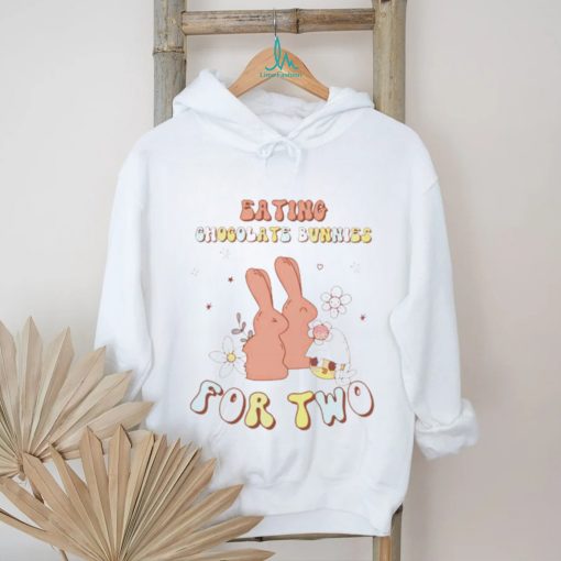 Eating chocolate bunnies for two shirt