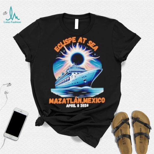 Eclipse cruise ship at sea Mazatlan Mexico 2024 shirt