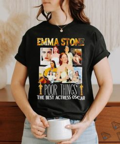 Emma Stone Poor Things The Best Actress Oscar shirt