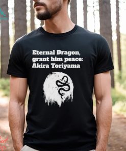 Eternal Dragon Grant him peace Akira Toriyama Rip Shirt