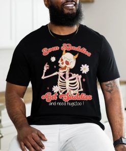 Even Baddies Get Saddies Funny Skeleton flower shirt