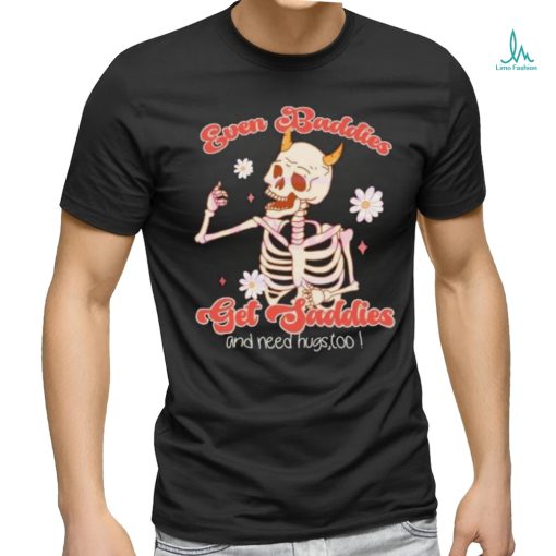 Even Baddies Get Saddies Funny Skeleton flower shirt