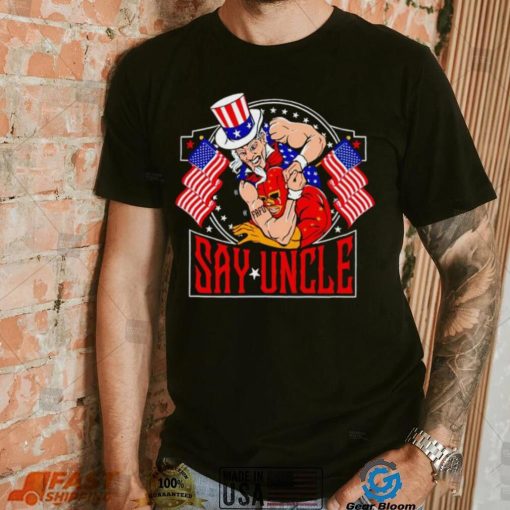 Fafo Say Uncle shirt