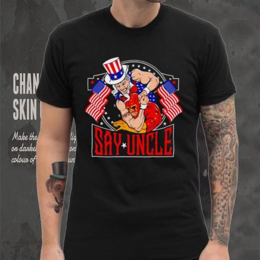 Fafo Say Uncle shirt