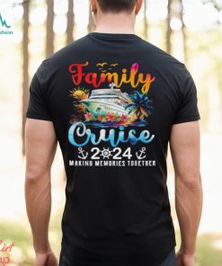 Family Cruise 2024 Making Memories Together Colors Family Cruise Matching T Shirt, hoodie, sweater, long sleeve and tank top Family Cruise 2024 Making Memories Together Colors Family Cruise Matching T Shirt