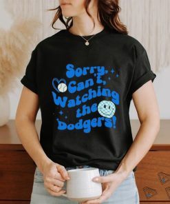 Fan Love Baseball Sorry Can’t Watching The Dodgers Baseball Icon Caro shirt