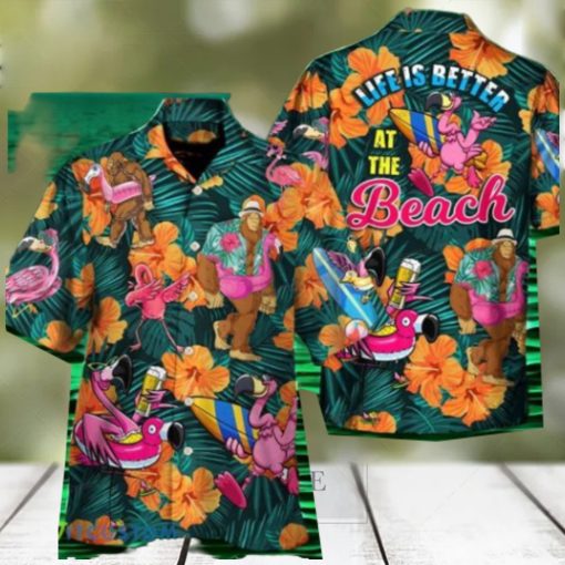 Flamingo Bigfoot Life Is Better At The Beach Tropical Style Hawaiian Shirt Style Gift