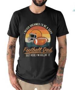 Football Dad Football Fanatic T Shirt