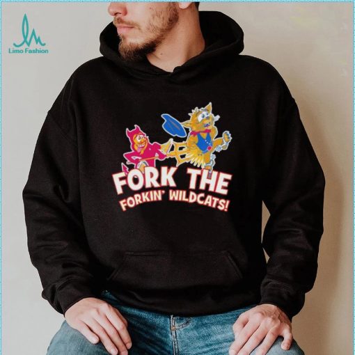 Fork The Forkin’ Wildcats shirt