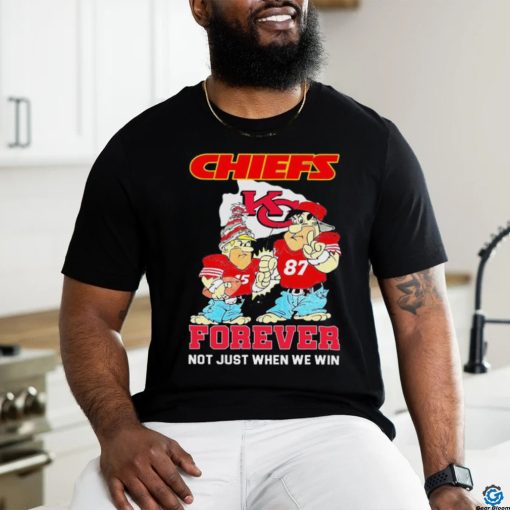 Fred Flintstone And Barney Rubble Kansas City Chiefs Forever Not Just When We Win Shirt