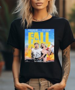 From The Director Of Bullet Train The Fall Guy Official Poster With Starring Ryan Gusling And Emily Blunt Shirt