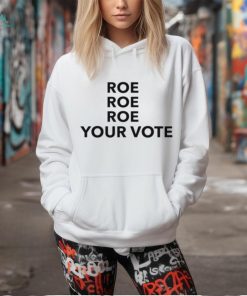 [Front + Back] Roe Roe Roe Your Vote We Must Now Be Ruthless Ladies Boyfriend Shirt