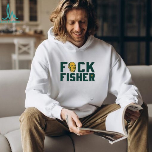 Fuck Fisher Unlicensed Shirt
