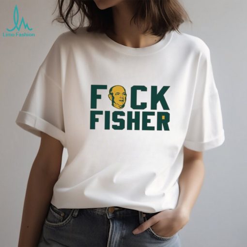 Fuck Fisher Unlicensed Shirt