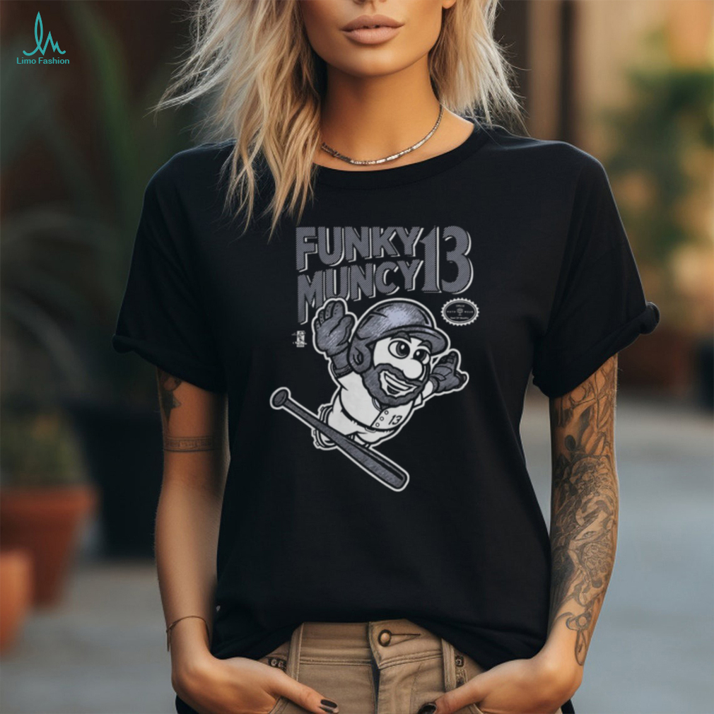 Funky Muncy 13 T Shirt Funky Muncy 13 T Shirt