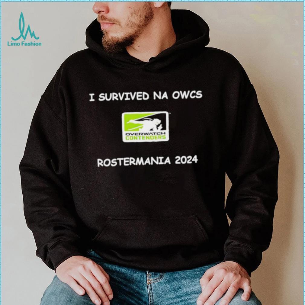 Funny I survived na owcs rostermania 2024 T shirt Funny I survived na owcs rostermania 2024 T shirt