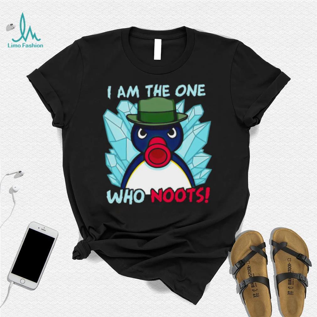 Funny i am the one who noots shirt Funny i am the one who noots shirt