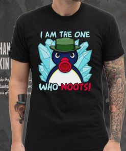 Funny i am the one who noots shirt