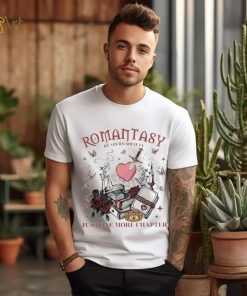 Funny romantasy readers society just one more chapter 2024 shirt