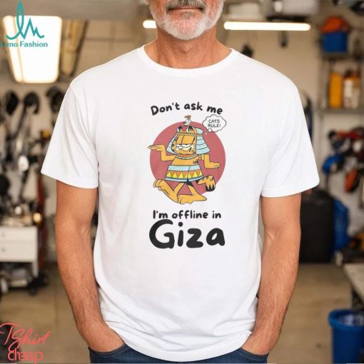Garfield Holiday In Giza Egypte Shirt