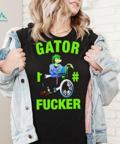 Gator 1 Fucker shirt