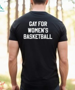 Gay for womens basketball shirt