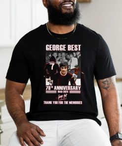 George Best 78th Anniversary 1946 2024 Thank You For The Memories T Shirt