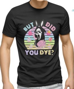 Ghostface Death Did You Dye Easter Day T shirt