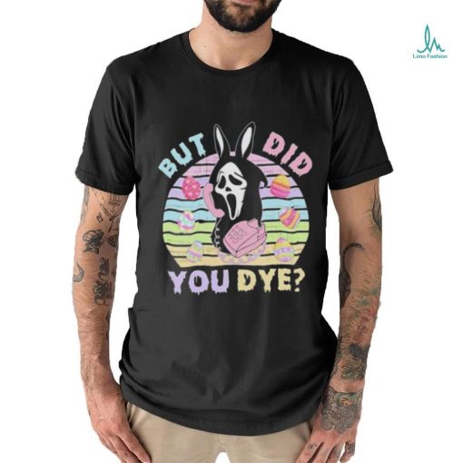 Ghostface Death Did You Dye Easter Day T shirt
