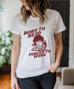 Gift For Book Lover Shirt, Born To Read T shirt