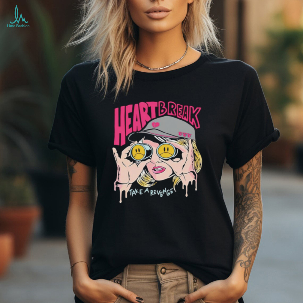 Girl Heart Break Take A Revenge shirt Girl Heart Break Take A Revenge shirt