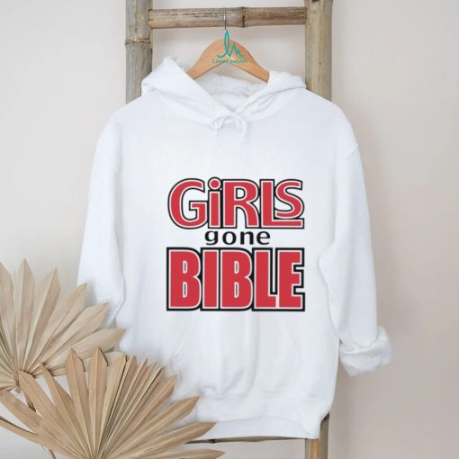 Girls gone bible shirt