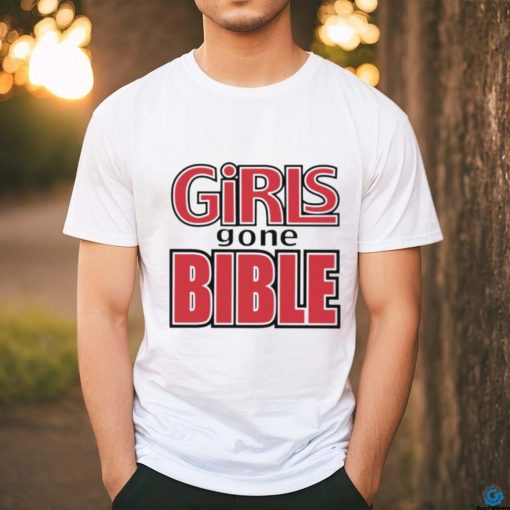 Girls gone bible shirt