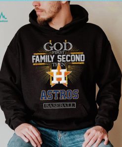 God First Family Second Then Astros Basketball Shirt