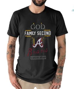 God First Family Second Then Atlanta Braves Baseball 2024 T shirt