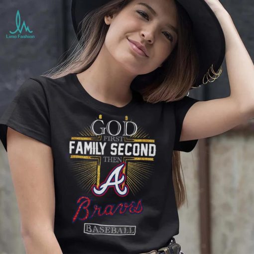 God First Family Second Then Braves Basketball Shirt