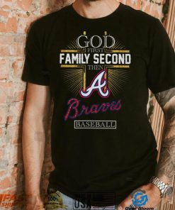 God First Family Second Then Braves Basketball Shirt