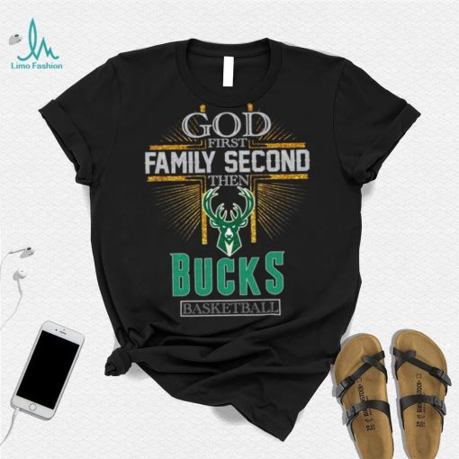 God First Family Second Then Bucks Basketball Shirt