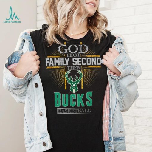 God First Family Second Then Bucks Basketball Shirt