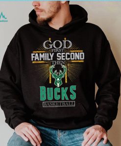 God First Family Second Then Bucks Basketball Shirt