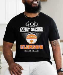 God First Family Second Then Clemson Tigers Basketball Sweet Sixteen Shirt