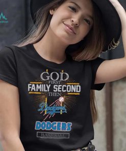 God First Family Second Then Dodgers Basketball Shirt