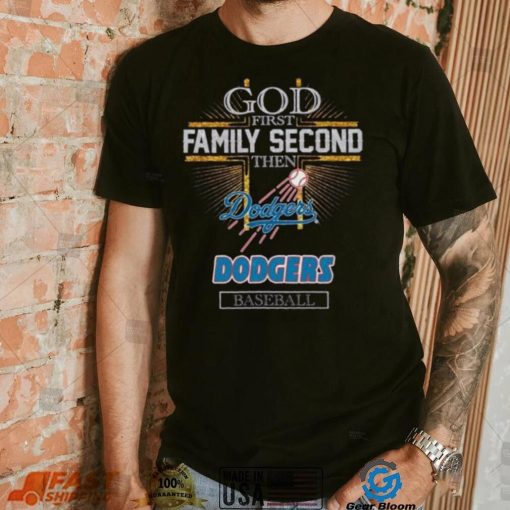 God First Family Second Then Dodgers Basketball Shirt
