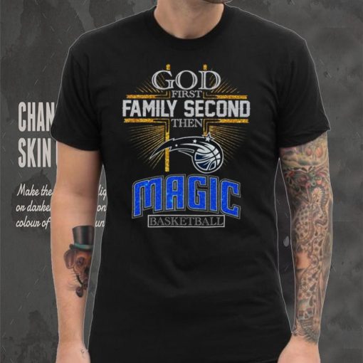 God First Family Second Then Magic Basketball Shirt