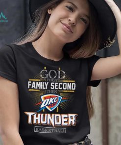 God First Family Second Then Thunder Basketball Shirt