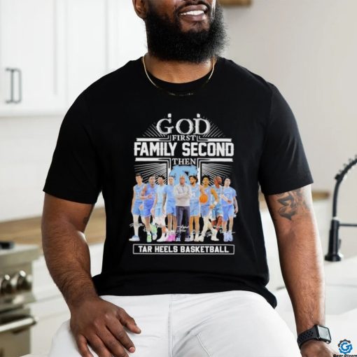 God First Family Second Then UNC Tar Heels Basketball Sweet Sixteen Shirt