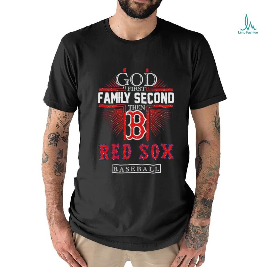 God first family second then Red Sox baseball glitter shirt God first family second then Red Sox baseball glitter shirt