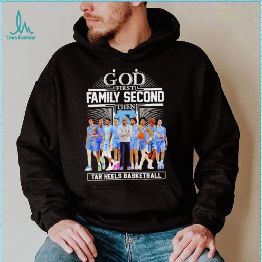 God first family second then Tar Heels basketball famous players logo shirt