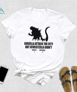 Godzilla attack the city but atheistzilla didnt atheists 1 christians 0 shirt